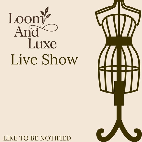 Loom And Luxe is LIVE -- like to be notified when I'm live! - Picture 1 of 1